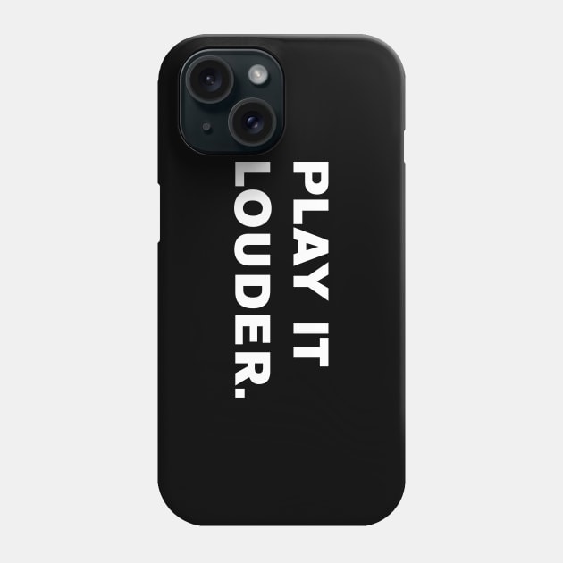 Play It Louder. Phone Case by WeirdStuff