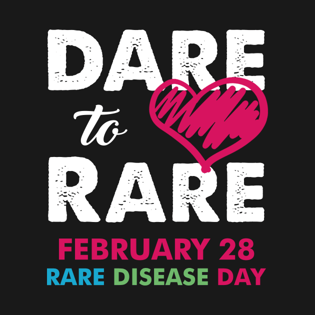 Dare to Love Rare Disease Day 2020 Awareness by Dunnhlpp