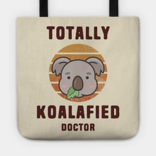 Koala Pun Koalafied Doctor Tote