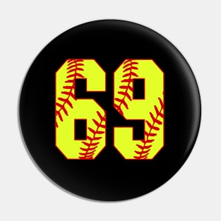 Fastpitch Softball Number 69 #69 Softball Shirt Jersey Uniform Favorite Player Biggest Fan Pin