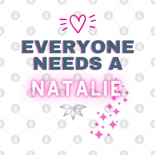 Natalie Name Design Everyone Needs A Natalie by Alihassan-Art