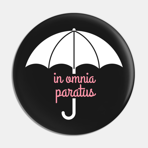 In Omnia Paratus Life And Death Brigade Umbrella In Omnia Paratus Pin Teepublic