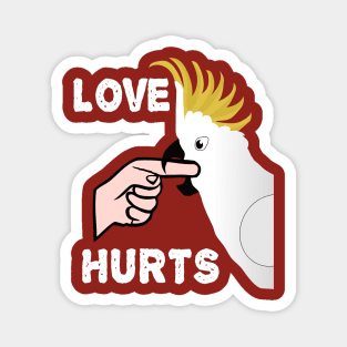 Love Hurts - Sulphur Crested Cockatoo Parrot Magnet