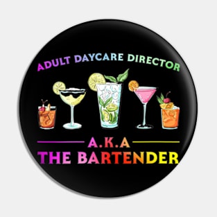 Womens Adult Daycare Director Aka The Bartender Pin