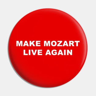 Make mozart live again Pin