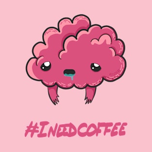 Cerebrito Cansado - I need coffee T-Shirt