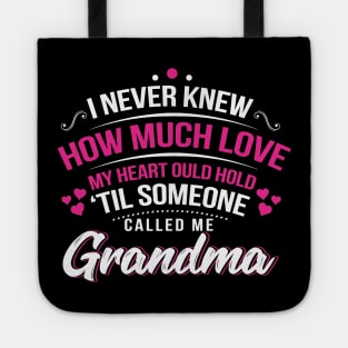 Grandmother TShirt Until Someone Called me Grandma Tote