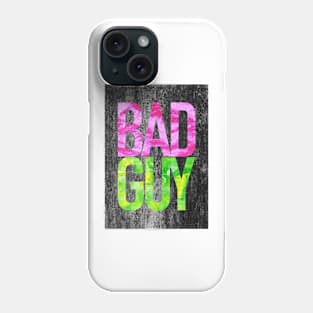 Bad Guy Phone Case