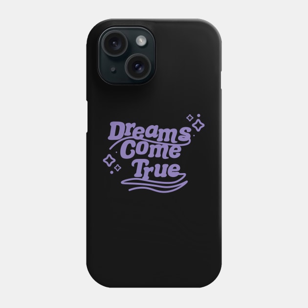 Dreams Come True Phone Case by edmiesart