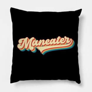 Maneater retro typography Pillow