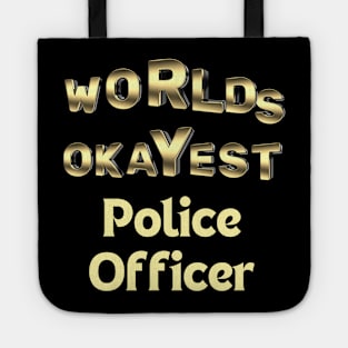 worlds okayest police officer Tote