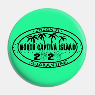 Coconut Quarantine - North Captiva Island Pin