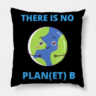 Earth There Is No Plan (et) B Climate Protection Planet Pillow