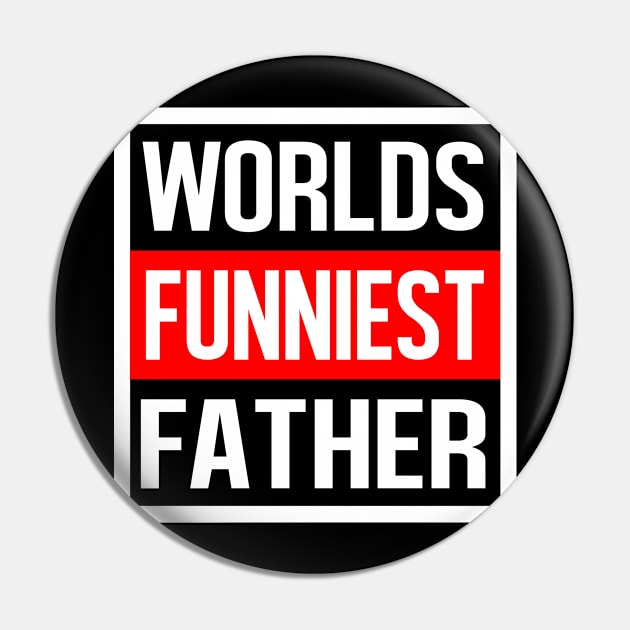 Worlds Funniest Father Pin by familycuteycom