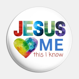 Jesus Loves Me...this I know Pin