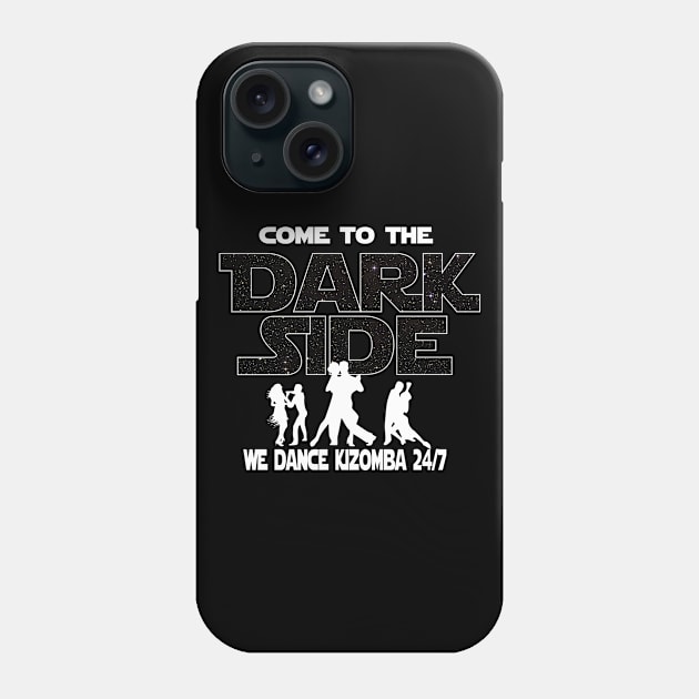 Kizomba Dancer T-shirt - Come To The Dark Side Phone Case by FatMosquito