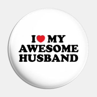 I Love My Awesome Husband Pin