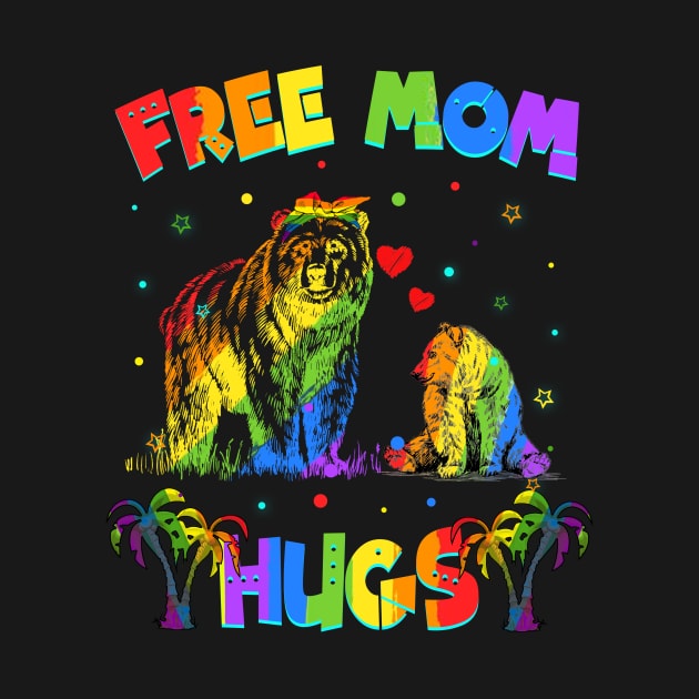 Free Mom Hugs Bear LGBT Pride by Terryeare