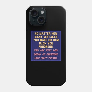 Mistakes Phone Case