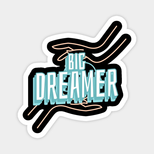 Big Dreamer Magnet by Kookaburra Joe 