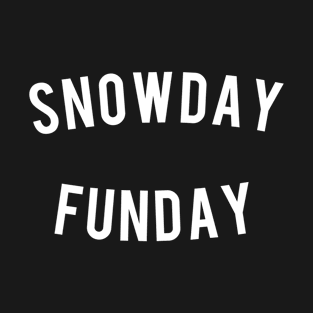 Snowday Funday T-Shirt