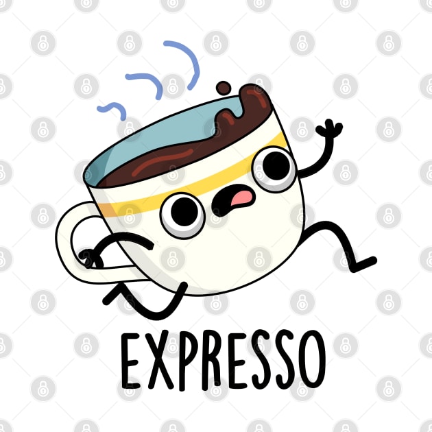 Expresso Funny Running Coffee Pun by punnybone