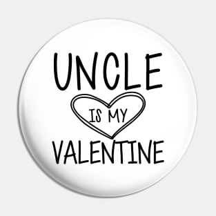 Uncle is my valentine Pin