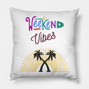 Weekend Vibes Pillow