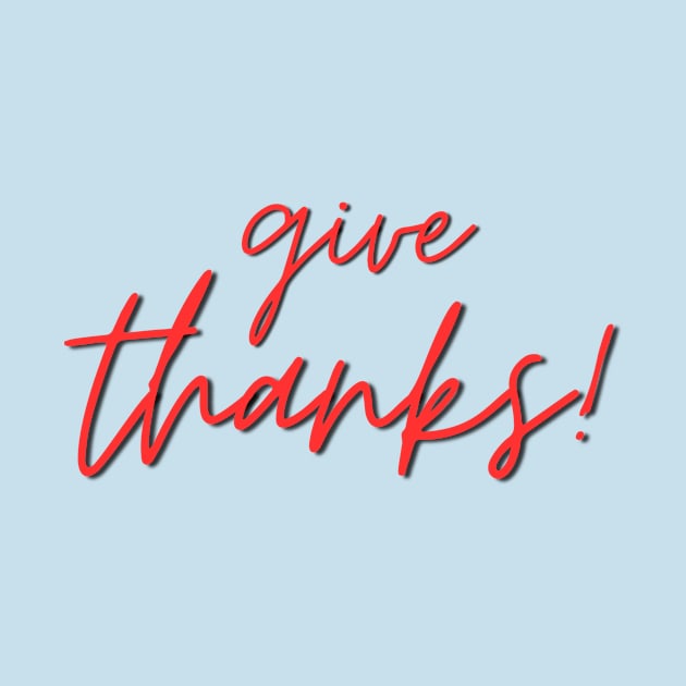 Give Thanks | Christian Typography by All Things Gospel