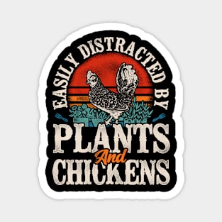 Easily Distracted By Plants & Chickens Magnet