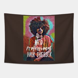 Ph.D. Professional Hair Dresser Tapestry