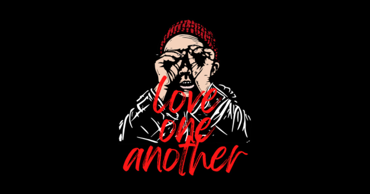 love one another - Love One Another - T-Shirt | TeePublic