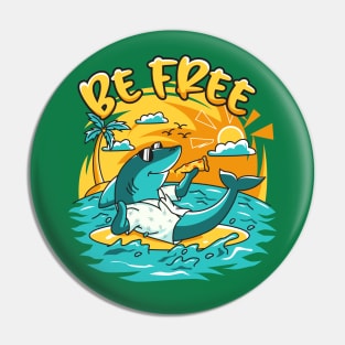 Shark Relaxing Be Free Pin