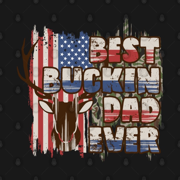 Best Bucking Dad by Kingdom Arts and Designs