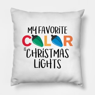 My Favorite Color is Christmas Lights Pillow