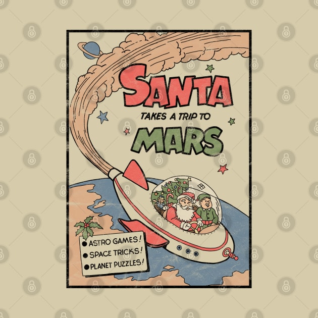 Santa Takes A Trip To Mars (distressed) by Slightly Unhinged