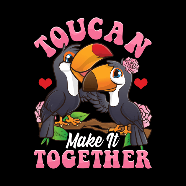 Toucan Make It Together Cute & Funny Bird Pun by theperfectpresents