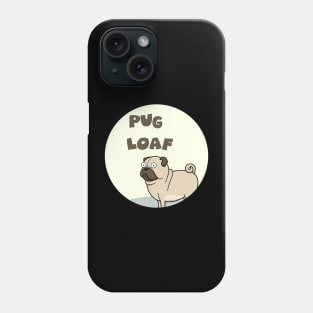 pug loaf Phone Case