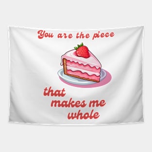 You are the Piece that Makes Me Whole - Sweet Love Quote Tapestry