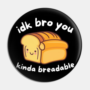 Funny bread quotes Pin