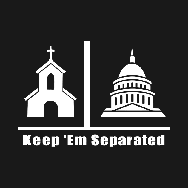 Keep 'Em Separated by Blackhearttees