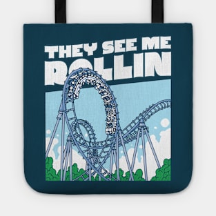 They See Me Rollin // Funny Rollercoaster Lover Tote