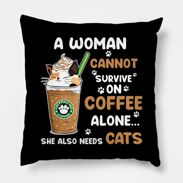 A Woman Cannot Survive On Coffee Alone She Also Needs Cats T-shirt Pillow by Tiennhu Lamit19