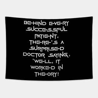 Funny doctor quote for hilarious doctors Tapestry