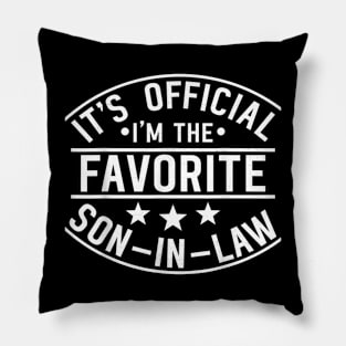 It's Official I'm The Favorite Son in Law Pillow