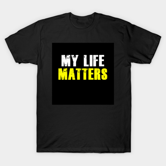 Get Wallpaper My Life Matters Too Live Matters T Shirt Teepublic For Android