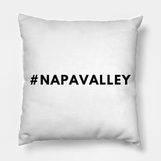 Napa Valley Shirt #napavalley - Hashtag T-Shirt Pillow