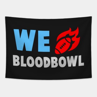 we love bloodbowl Tapestry