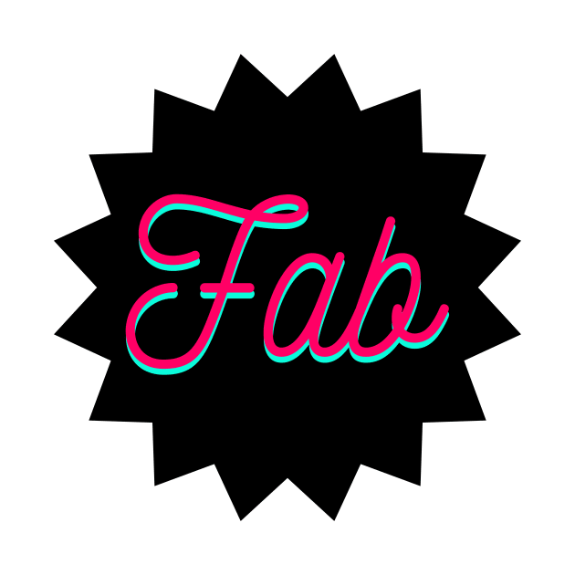 'Fab' by bluevolcanoshop@gmail.com