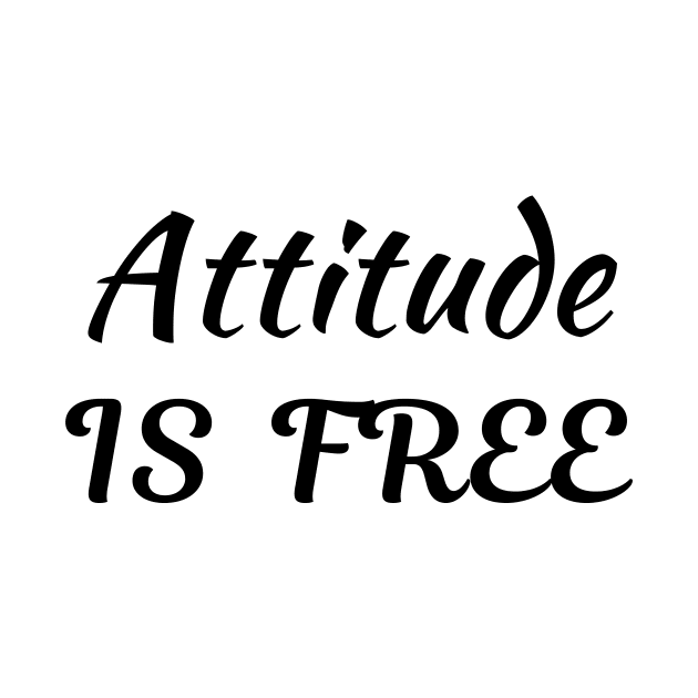 Attitude is free by Word and Saying